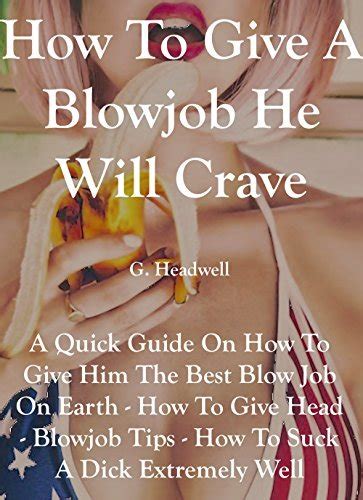 12 ways to give a great blow job